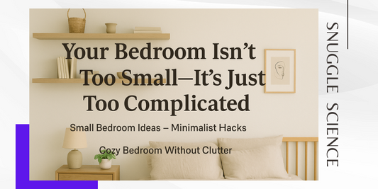 Image: Bed and night stand. Text reads "your bedroom isn't too small, it's just too complicated."